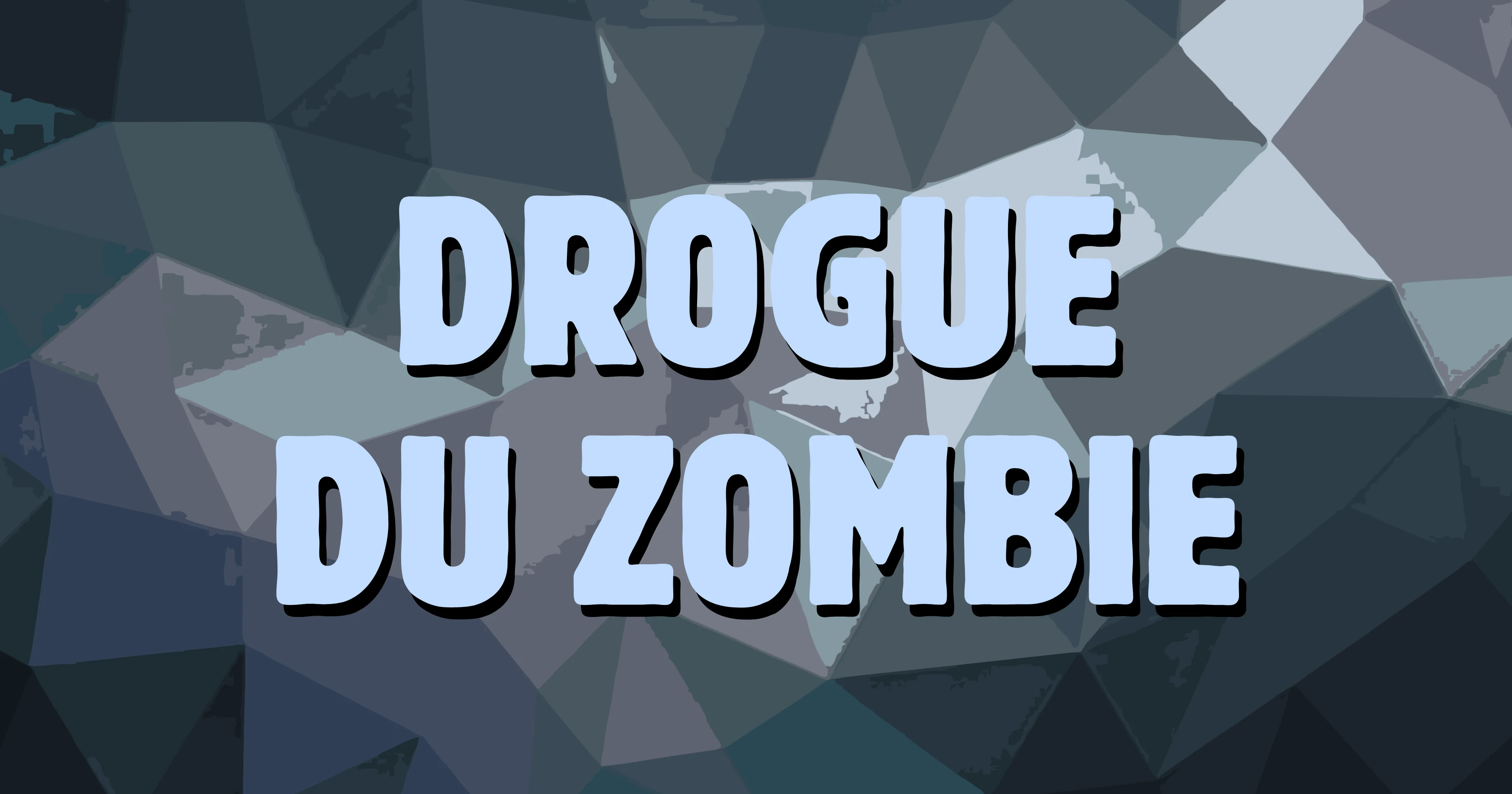 La « drogue du zombie »